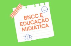 BNCC E EDUCAÇÃO MIDIÁTICA