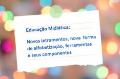 Novos letramentos, nova forma de alfabetização, suas ferramentas e seus componentes